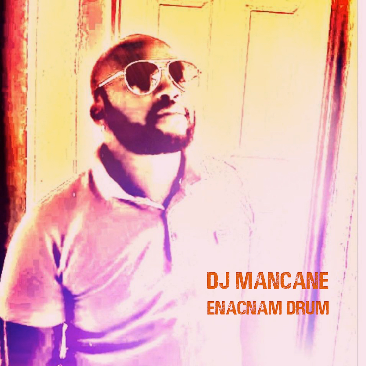 DJ Mancane | "Enacnam Drum"