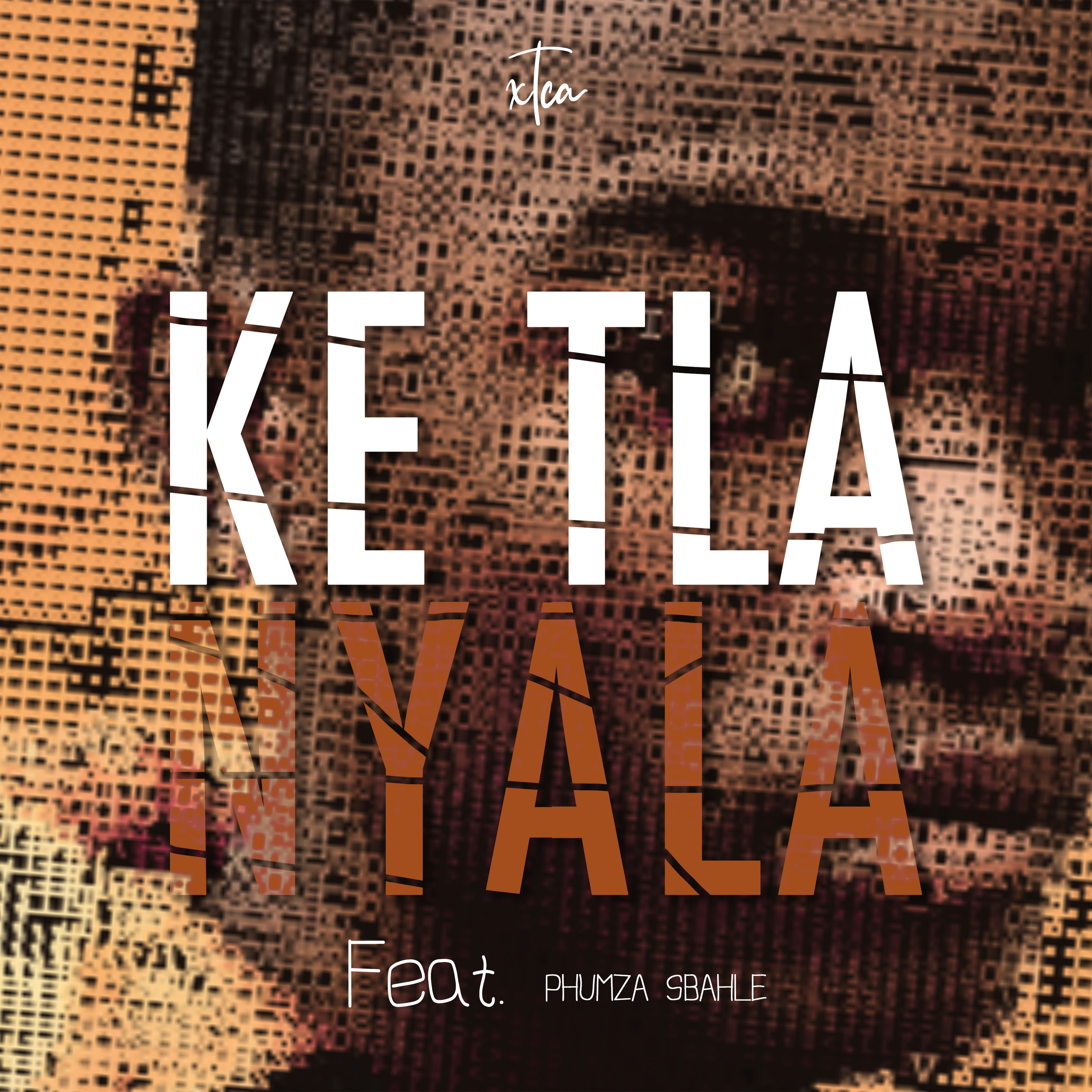 Ke Tla Nyala (ft. Phumza Sbahle)